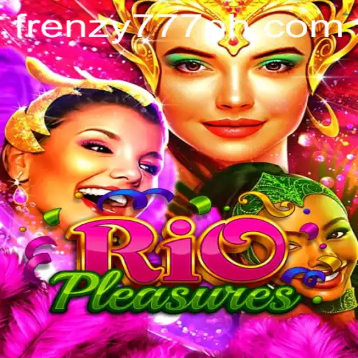 Experience the Thrill of RioPleasures with the Exciting FRENZY777 Feature