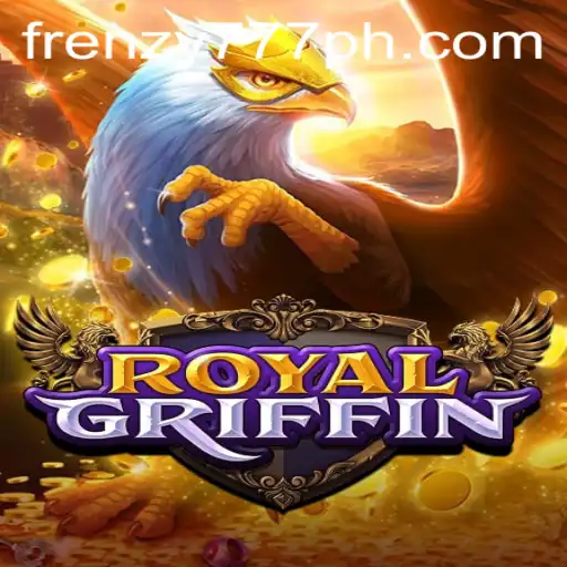 Experience the Thrilling World of RoyalGriffin with FRENZY777
